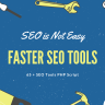 Faster SEO Tools - SEO is Not Easy PHP Script