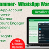 WAHammer - Multi WhatsApp account Browser + WhatsApp Warmer / Account engager (Full Resaller)